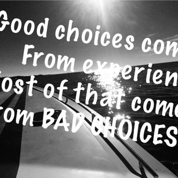 A motivational quote about learning from bad choices.