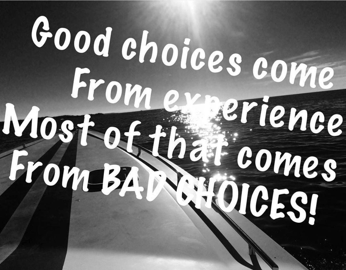 A motivational quote about learning from bad choices.